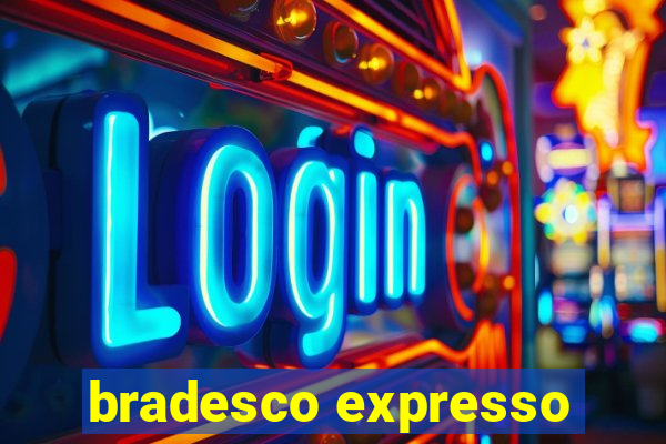 bradesco expresso